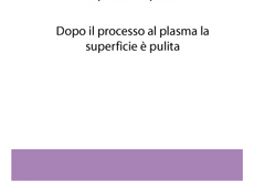 Alla fine del processo la superficie è completamente pulita